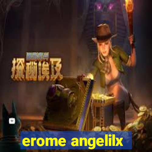 erome angelilx